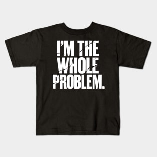 I´m the whole Problem "Certified Menace" Kids T-Shirt